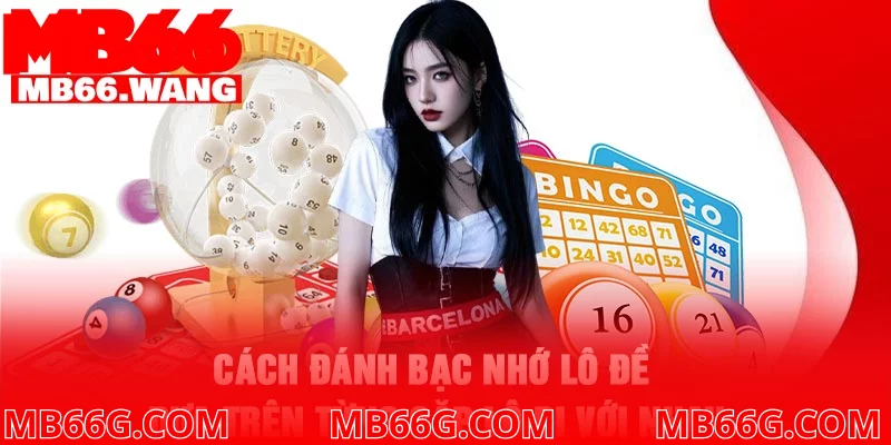 Cách đánh bạc nhớ lô đề dựa trên từng cặp lô đi với nhau