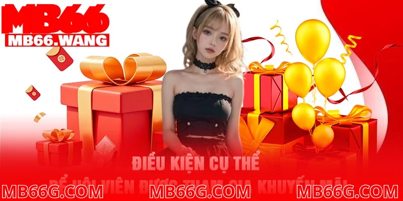 Điều kiện cụ thể để hội viên được tham gia khuyến mãi