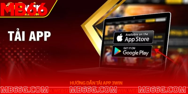 Hướng Dẫn Tải App 3Win 