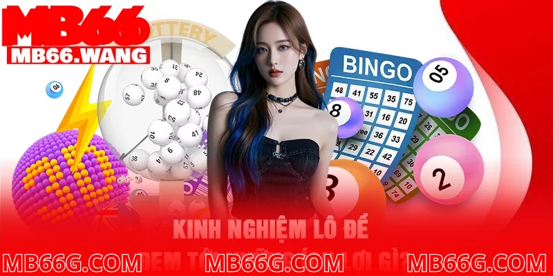 Kinh nghiệm lô đề đem tới những ích lợi gì?