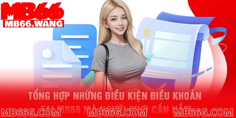 Tổng hợp những điều kiện điều khoản tại MB66 mà người chơi cần nắm